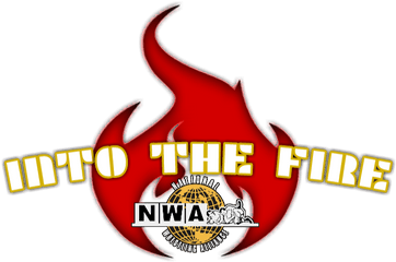 Quick Mock Up Of A Logo For Nwa Into The Fire Ppv Wwegames - Nwa Into The Fire Logo Png