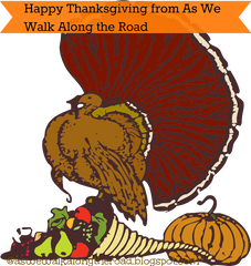 Happy Thanksgiving As We Walk Along The Road - Clip Art Png