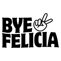 Bye Felicia Image - Free PNG