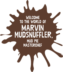 Marvin Mudsnuffler The Mud Pie Masterchef - Graphic Design Png