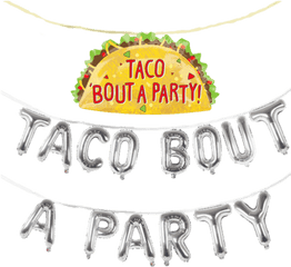 Taco Bout A Party Banner Set With Giant Balloon - Solid Png