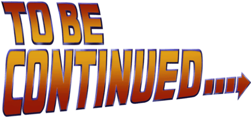 To Be Continued Png Transparent - Filme To Be Continued