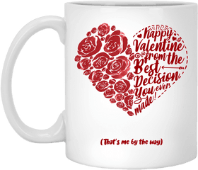 Happy Valentine From The Best Decision You Ever Made Coffee Mug - Travel Mug Water Bottle Valentines Cup Png