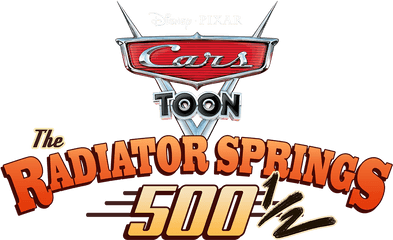 Watch Cars Toon The Radiator Springs 500 12 Disney - Poster Png