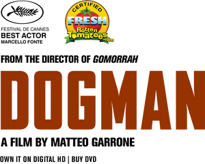 Dogman A Magnolia Pictures Film Own It - Cannes Film Festival Png