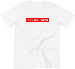 Fade The Public Title T - Shirt Unisex Png