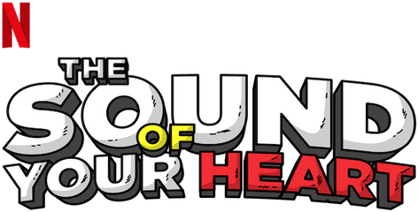 The Sound Of Your Heart Netflix Official Site - Graphics Png