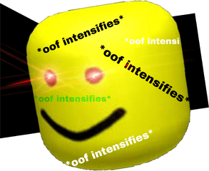 Oof Megaoof Roblox Robloxoof Oofintensifies - Smiley Png