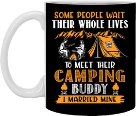 Some People Wait Their Whole Lives To Meet Camping Buddy I Married Mine Coffee Mug - Beer Stein Magic Mug Png