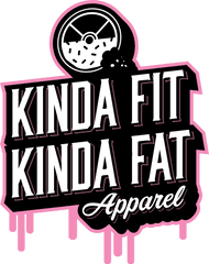 Kinda Fit Fat Apparel - Martins Licis Kinda Fit Kinda Fat Png