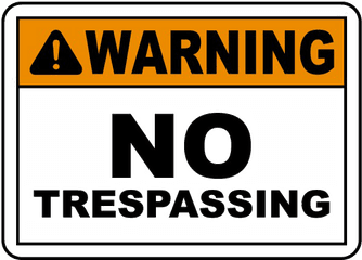 No Trespassing Sign Transparent Background Png Mart - Warning No Trespassing Sign